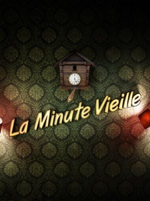 La Minute vieille